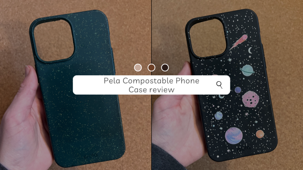 Pela Compostable Phone Case Review